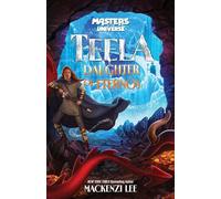 Masters of the Universe (Film): Teela: Daughter of Eternos