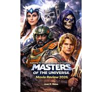 Masters of the Universe Movie Review 2026: Exploring the Storyline, Themes and Cinematograph