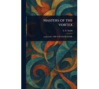 Masters of the Vortex