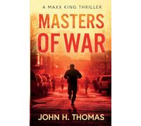 Masters of War: A Maxx King Thriller