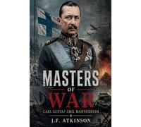 Masters of War: Carl Gustaf Emil Mannerheim: 42