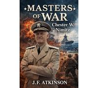 Masters of War: Chester W. Nimitz
