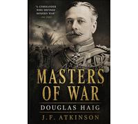 Masters of War: Douglas Haig
