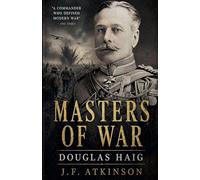 Masters of War: Douglas Haig: 37