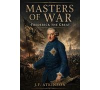 Masters of War: Frederick the Great