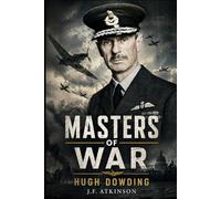 Masters of War: Hugh Dowding