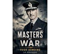 Masters of War: Hugh Dowding: 35