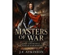 Masters of War: John Churchill, The Duke of Marlborough