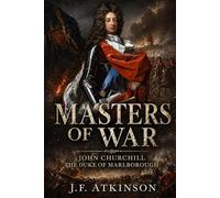 Masters of War: John Churchill, The Duke of Marlborough