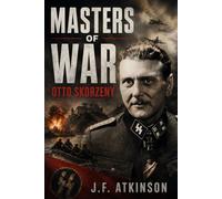 Masters of War: Otto Skorzeny