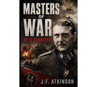 Masters of War: Otto Skorzeny