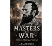Masters of War: Thomas “Stonewall” Jackson