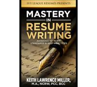 Mastery in Resume Writing: Adhering to NCRW Standards and Best Practices