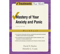 Mastery of Your Anxiety and Panic: Fourth Edition: Workbook (Treatments That Work)