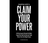 Mastin Kipp Claim Your Power (Tapa blanda)