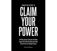 Mastin Kipp Claim Your Power (Tapa blanda)