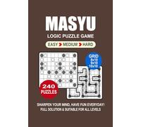 Masyu Logic Puzzle Book For Adults: 240 Puzzles Masyu Great Logic Puzzle Game For Adults and Seniors 3 Levels: Easy Medium and Hard Portable size 6x9 Inches.