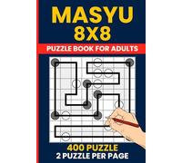 Masyu Puzzle Book 8x8 - 400 Logic Puzzles for Beginners: Shiroshinju Kuroshinju & White and Black Pearls