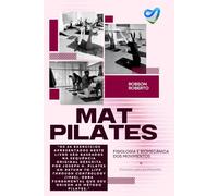 MAT PILATES: Fisiologia e Biomecânica dos movimentos