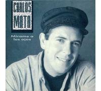 Mata, Carlos - Mirame a Los Ojos