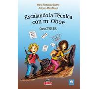 MATA & FERNANDEZ-Escalando la Tecnica con mi Oboe 2º EE.EE. (Inc.CD)