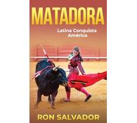Matadora: Latina Conquista América