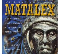 Matalex - Wild Indian Summer [Import]