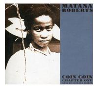 Matana Roberts - Coin Coin Chapter One: Gens De Couleur Libres