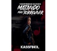 Matando para sobrevivir: 2 (Convirtiéndome Zombi)