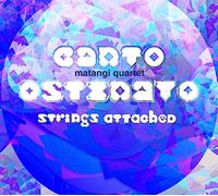 Matangi Quartet - Canto Ostinato/Strings at