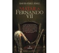 Matar A Fernando Vii