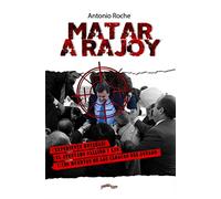 Matar a Rajoy: Expediente Royuela: el atentado fallido y las 1.136 muertes de las cloacas del Estado: 34 (Última Línea de Ensayo)