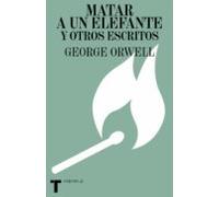 Matar a un elefante y otros escritos (AZ)