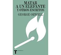 Matar a un elefante y otros escritos (AZ)