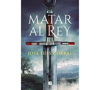 Matar al rey (Histórica)