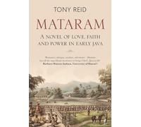 Mataram: A novel of love, faith and power in early Java