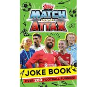 Match Attax Joke Book: The official illustrated joke book from the world’s favourite sports trading card game - the perfect Christmas stocking filler for footy-loving kids!