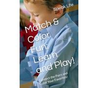 Match & Color Fun: Learn and Play!: Connect the Pairs and Color Your Favorites!