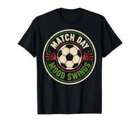 Match Day Mood Swings Funny Soccer Fan Saying Football Camiseta