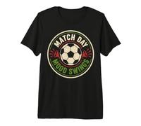 Match Day Mood Swings Funny Soccer Fan Saying Football Camiseta Premium