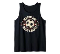 Match Day Mood Swings Funny Soccer Fan Saying Football Camiseta sin Mangas