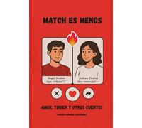 Match es menos: Amor, Tinder y otros cuentos
