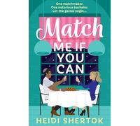Match Me If You Can: An irresistible and laugh-out-loud friends-to-lovers romcom