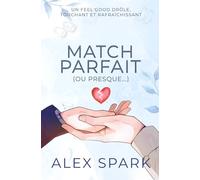 Match parfait (ou presque) - Un roman MM feel good tendre et décalé