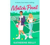 Match Point: a forced proximity, enemies-to-lovers tennis rom-com perfect for fans of sport romance