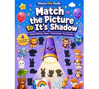 Match the Picture to Its Shadow: Fun Preschool Activity Book with Shadow Matching, Mazes, Coloring Pages & More for Kids Ages 3-6