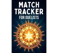 Match Tracker for Duelists: A Personal Logbook to Track Every Match and Grow Your Skills