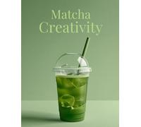Matcha Creativity Book: A Cozy Matcha Activity & Creativity Book