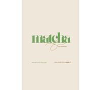 Matcha & der Wohlstand: Eine stille Einladung in die Fülle (Die Matcha-Trilogie | Das leise Gold)