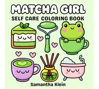 Matcha Girl Self Care Coloring Book: Bold & Easy Designs for Relaxation (Self Care Coloring Book Series)